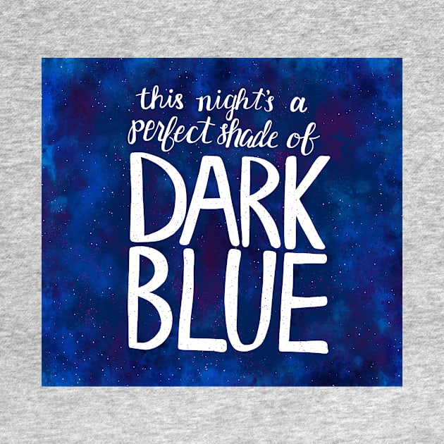 This Night's A Perfect Shade of Dark Blue by Lavenderbuttons